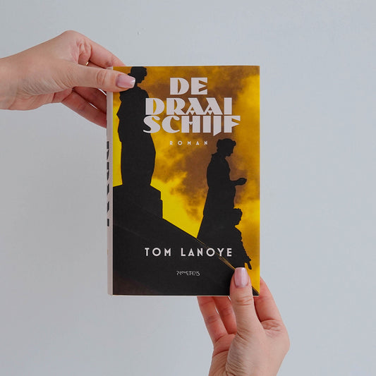 De draaischijf - roman van Tom Lanoye